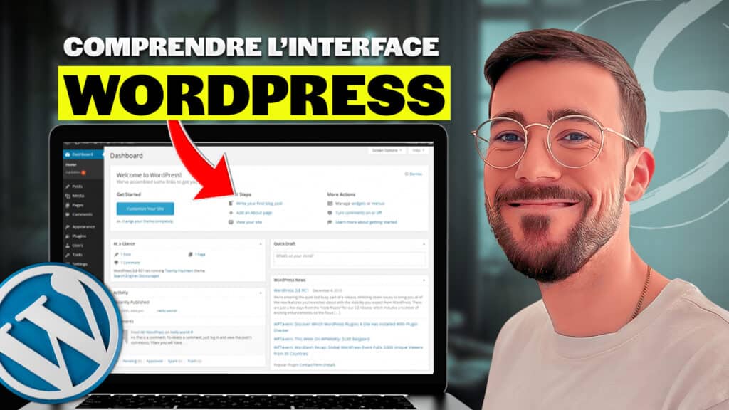 Débuter avec WordPress : Connexion & prise en main de l’interface pas à pas